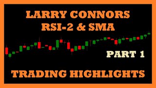 Larry Connors RSI2 D1 Strategy  Part 1  Trading Highlights [upl. by Annayad]