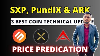 SXP PundiX amp ARK Coin Technical Analysis  3 Alt Crypto amp Token Update [upl. by Adiaz]