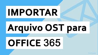 Importar OuTLook OST para o Office 365 no lote [upl. by Meehsar]