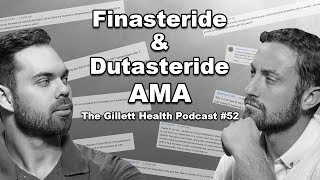 Finasteride amp Dutasteride AMA  The Gillett Health Podcast 52 [upl. by Mihcaoj]