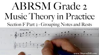 ABRSM Grade 2 Music Theory Section F Part 2 Grouping Notes and Rests with Sharon Bill [upl. by Mook]