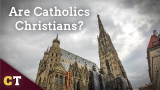 Are Catholics Christians Does It Matter [upl. by Lowell]