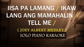 IISA PA LAMANG  IKAW LANG ANG MAMAHALIN  TELL ME  JOEY ALBERT MEDLEY  COVERCY [upl. by Sidonnie653]