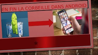 TUTO  Enfin la corbeille dans Android 2019 [upl. by Alberto]