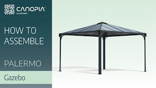 How To Assemble Palermo™ Hardtop Garden Gazebo  Canopia by Palram [upl. by Zosema180]