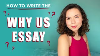 HOW TO WRITE THE quotWHY USquot ESSAY  College Application Advice [upl. by Files500]