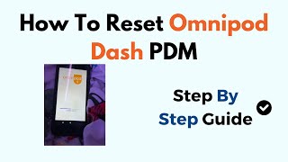 How To Reset Omnipod Dash PDM [upl. by Gentes]