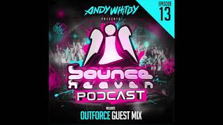 Bounce Heaven  Podcast 13 Andy Whitby amp Outforce 2019 WWWUKBOUNCEHOUSECOM [upl. by Rosemarie]