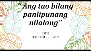 Ang tao bilang panlipunang nilalang ESP 8 [upl. by Funk]