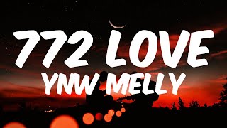 YNW Melly  772 Love Lyric Video [upl. by Netnerb]