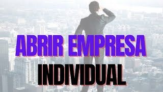 Como Abrir uma Empresa Individual EIRELI SLU EI MEI PASSO A PASSO [upl. by Idola722]