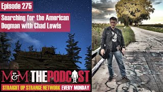 Mysteries and Monsters Episode 275 Searching For The American Dogman with Chad Lewis [upl. by Dranyl]