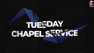 Tuesday Chapel Service  21st May 2024 [upl. by Geralda]