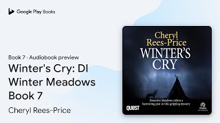 Winters Cry DI Winter Meadows Book 7 Book 7 by Cheryl ReesPrice · Audiobook preview [upl. by Idalia429]