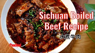 Sichuan Boiled Beef Recipe Shui Zhu Niu Rou [upl. by Shiller]