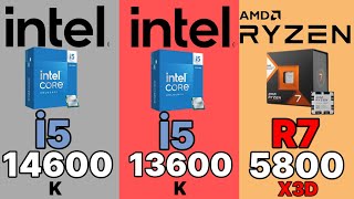 i5 14th 14600k vs 13600k vs Ryzen R7 5800x3d vs vs Ryzen R5 7600x vs Ryzen R7 7700x vs i9 11900k [upl. by Salesin707]