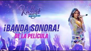 Kallys Mashup Un Cumpleaños muy Kally Banda sonora [upl. by Hawker]