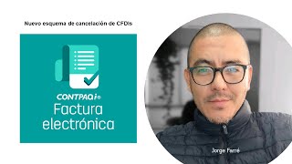 Nuevo esquema de cancelación en CONTPAQi Factura Electrónica [upl. by Nnylassej]