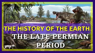 The Complete History of the Earth Late Permian Period [upl. by Hartmunn]