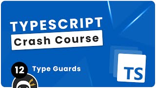 TypeScript Crash Course 12  Type Guards [upl. by Ynaoj]