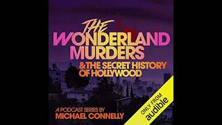 The Wonderland Murders and the Secret History of Hollywood by Michael Connelly full audiobook  P1 [upl. by Enilarac]