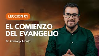 📖 Lección 1 El comienzo del evangelio  Pr Anthony Araujo [upl. by Etheline]