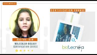 Aastha Jain Has Something To Say About Biotecnikas Molecular Biology Certification Course [upl. by Dlonyar338]