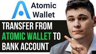 HOW TO TRANSFER MONEY FROM ATOMIC WALLET TO BANK ACCOUNT 2024 FULL GUIDE [upl. by Clotilde]