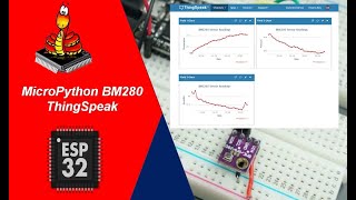 Demo ESP32 MicroPython Send Sensor Readings to ThingSpeak BME280 [upl. by Ydoj828]