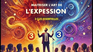 Comment maîtriser l’art de l’expression en virtuose 3 clés essentielles [upl. by Dwain334]