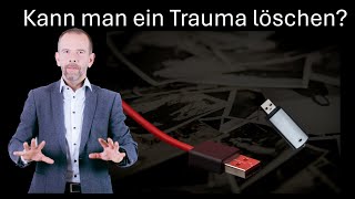 Kann man ein Trauma und seine Erinnerungen löschen Möglichkeiten und Gefahren [upl. by Lat274]