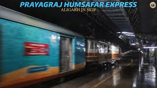 Prayagraj Humsafar Express Chasing 2 Express Trains Towards Delhi l Aligarh Jn Skips [upl. by Tniassuot]