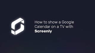 How to show a Google Calendar on a TV with Screenly [upl. by Berkeley]