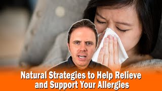 Natural Strategies to Help Relieve and Support Your Allergies  Podcast 313 [upl. by Aliek]