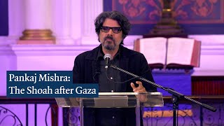 Pankaj Mishra The Shoah after Gaza [upl. by Odlabu]