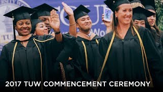 2017 TUW Commencement Ceremony Highlights [upl. by Aillij]