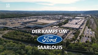 Der Kampf um Ford in Saarlouis  SAARTHEMA  13102022 [upl. by Artair]