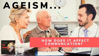 How does AGEISM affect COMMUNICATION [upl. by Atik]