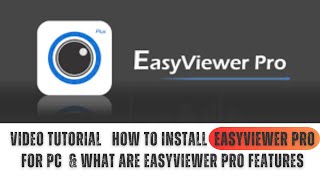 How to Install EasyViewer Pro for PC CMS amp What Are EasyViewer Pro Features Complete Detail Video [upl. by Matronna]