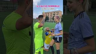 IL CALCIO FEMMINILE SECONDO GLI UOMINI PT 3 [upl. by Ailati]