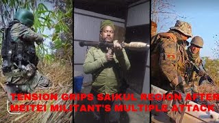 Tension grips Saikul region after Meitei militants multiple attack on KukiZo [upl. by Ielerol]