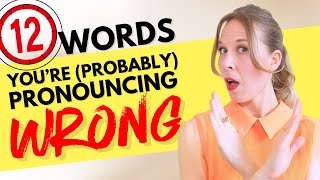 12 Common Words Youre Saying Wrong ❌  English Pronunciation [upl. by Htidra]