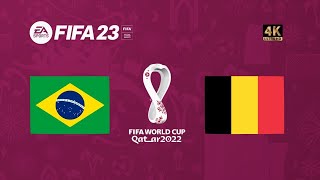 Brasil x Bélgica  FIFA 23 Gameplay Copa do Mundo Qatar 2022  Final 4K 60FPS [upl. by Euqirat]