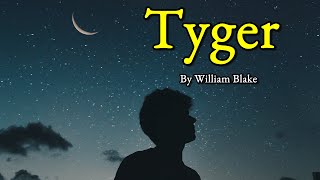 Tyger Tyger burning bright  By William Blake [upl. by Pears]