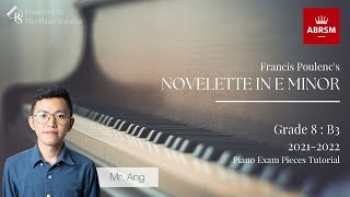 ABRSM PIANO EXAM PIECES 20212022 GRADE 8  B3 NOVELETTE IN E MINOR BY MR ANG CN DUB ENG SUB [upl. by Saile]