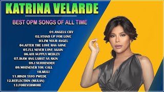 KATRINA VELARDE BEST SONGS NONSTOP  TOP OPM HITS ALL TIME [upl. by Ellerad]