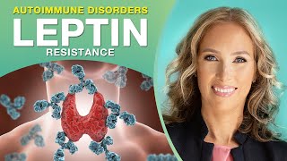 Leptin Resistance  Leptin Resistance amp Autoimmune Disorders  Dr J9 Live [upl. by Nelra]