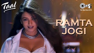 Ramta Jogi  Taal  Aishwarya Rai  Anil Kapoor  Alka Yagnik  Sukhwinder  ARRahman  90s Hits [upl. by Berkshire]