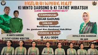 live WAYANG KULIT DALANG  KI MINTO DARSONO amp KI THATHIT WIBATSUH quotKEMBANG CEMPOKO MULYOquot [upl. by Yrellav]