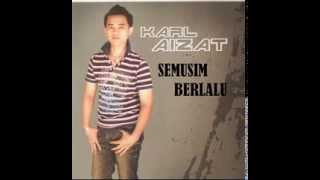 Karl Aizat  Semusim Berlalu HQ Audio [upl. by Davita]